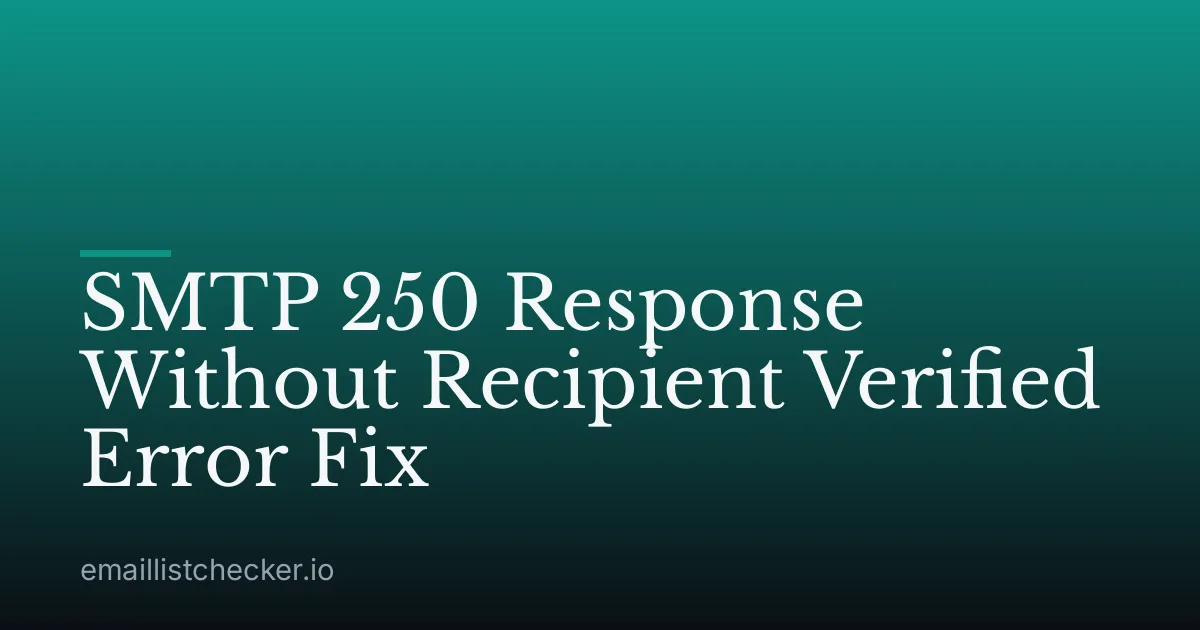 SMTP 250 Response Without Recipient Verified Error Fix