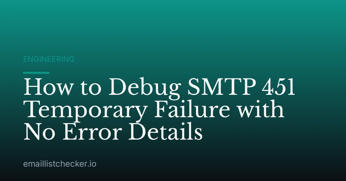 How to Debug SMTP 451 Temporary Failure with No Error Details