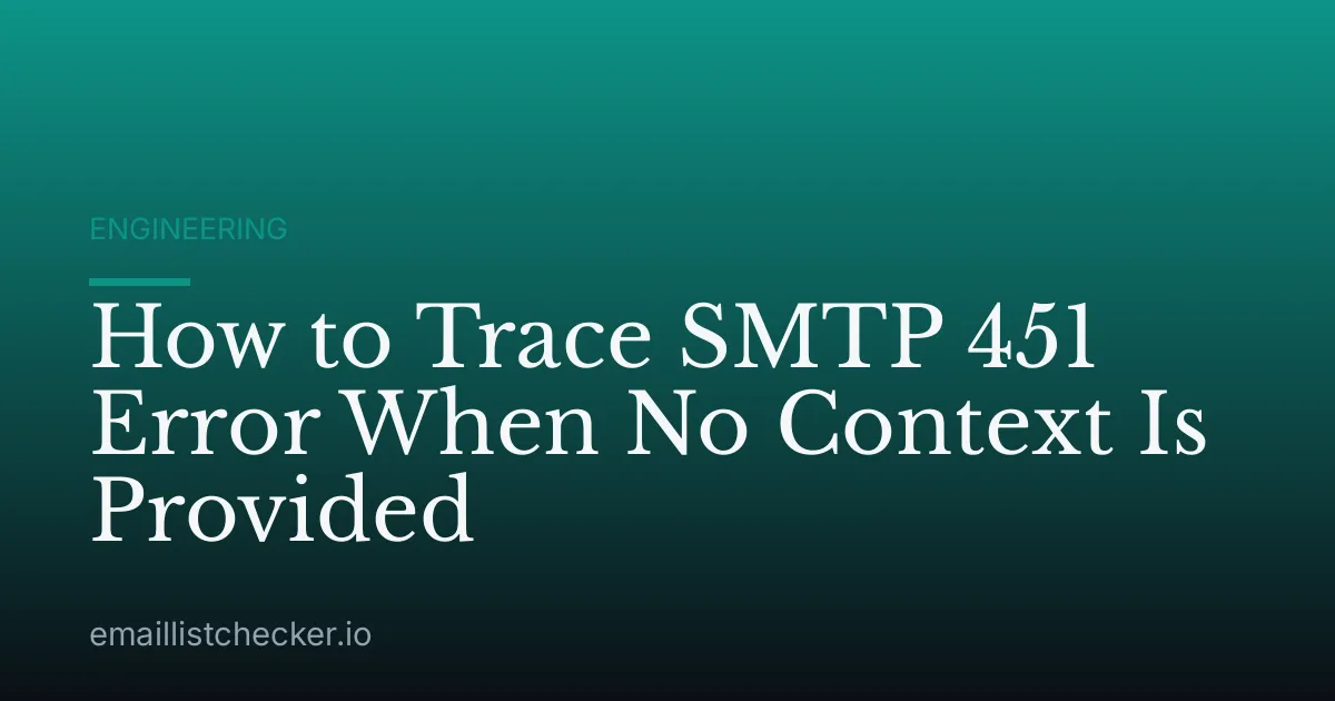 How to Trace SMTP 451 Error When No Context Is Provided