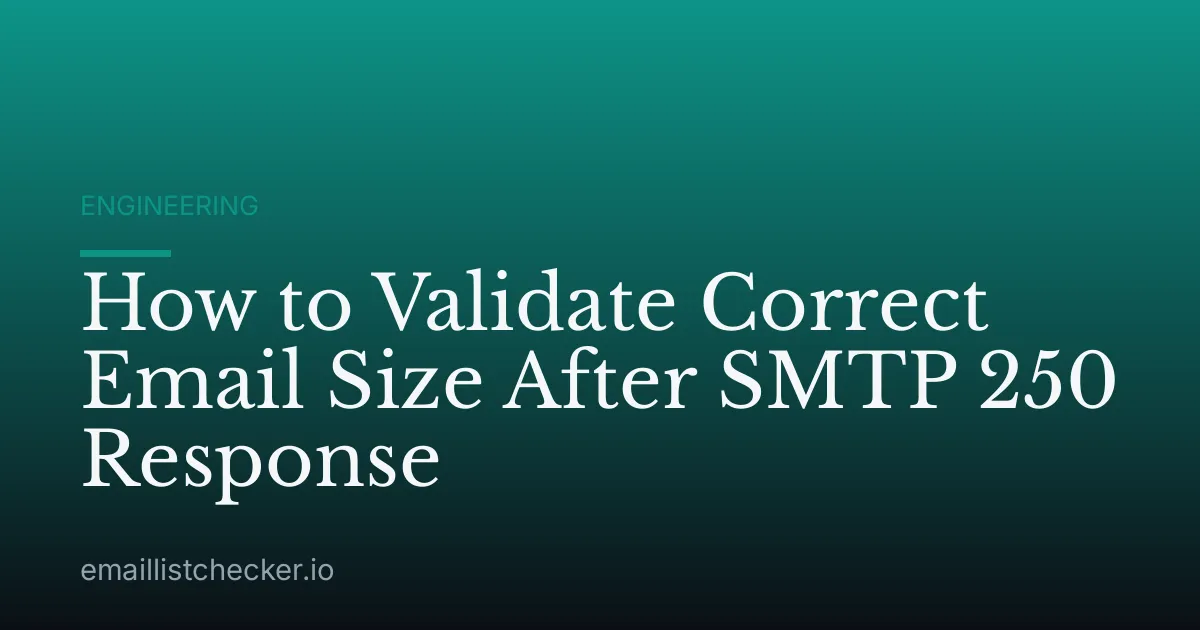 How to Validate Correct Email Size After SMTP 250 Response
