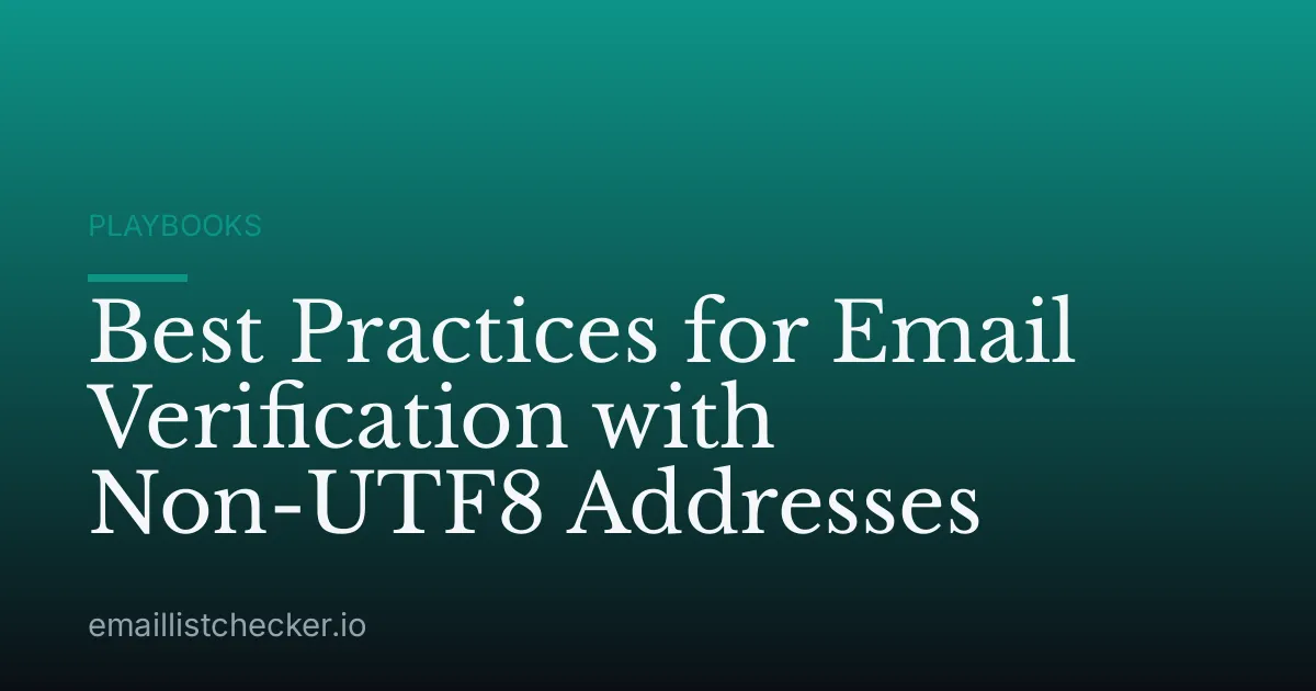 Best Practices for Email Verification with Non-UTF8 Addresses
