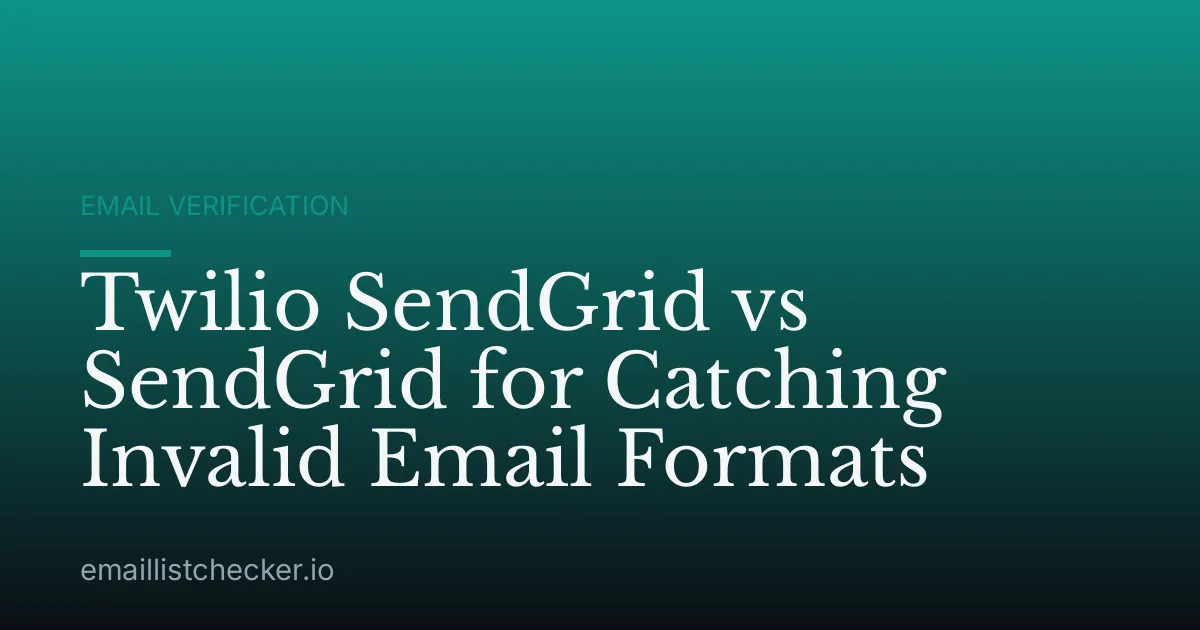 Twilio SendGrid vs SendGrid for Catching Invalid Email Formats