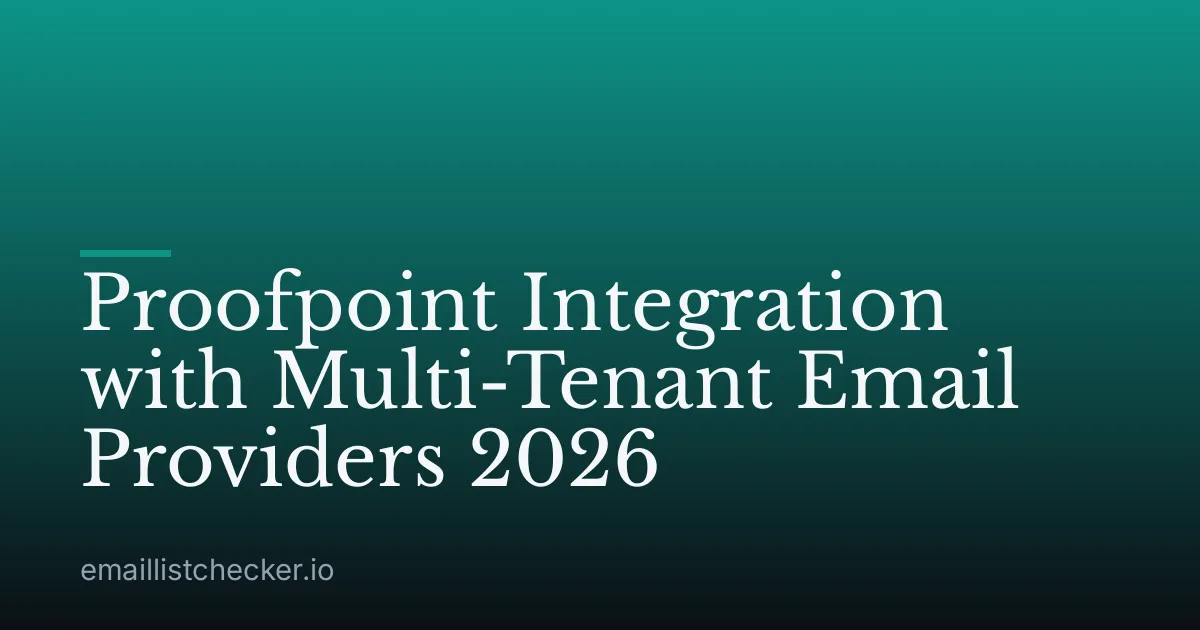 Proofpoint Integration with Multi-Tenant Email Providers 2026