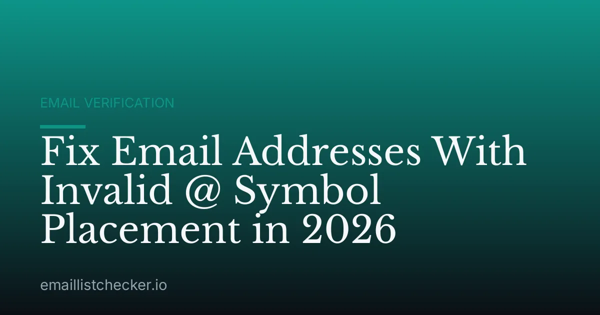 Fix Email Addresses With Invalid @ Symbol Placement in 2026