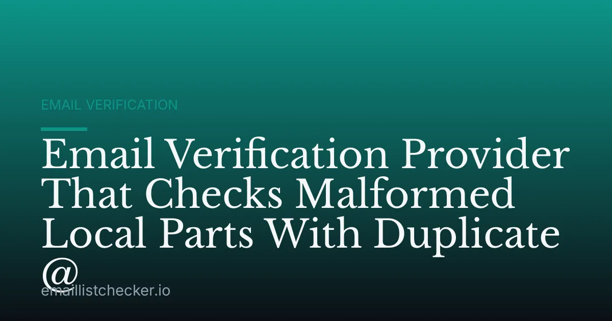 Email Verification Provider That Checks Malformed Local Parts With Duplicate @