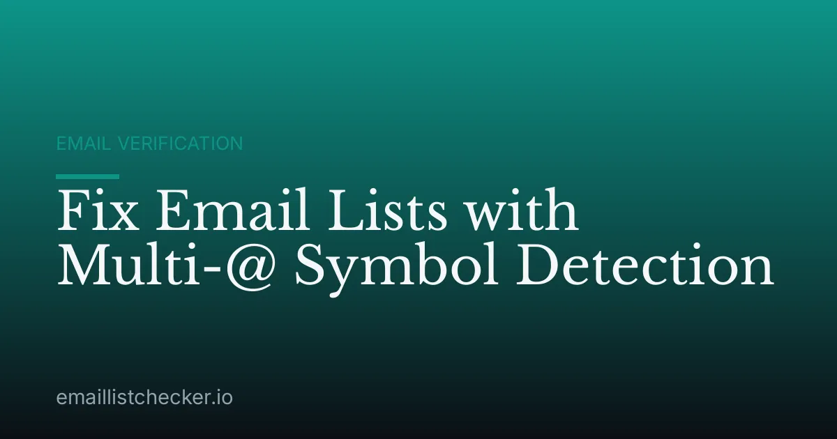 Fix Email Lists with Multi-@ Symbol Detection