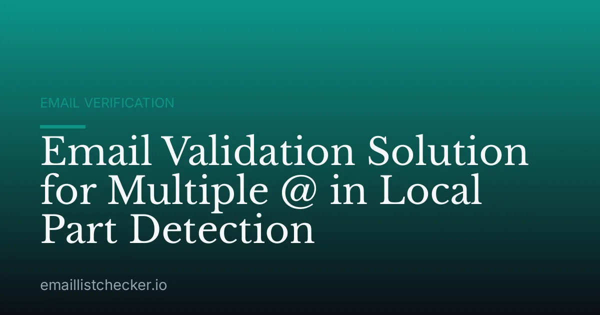 Email Validation Solution for Multiple @ in Local Part Detection