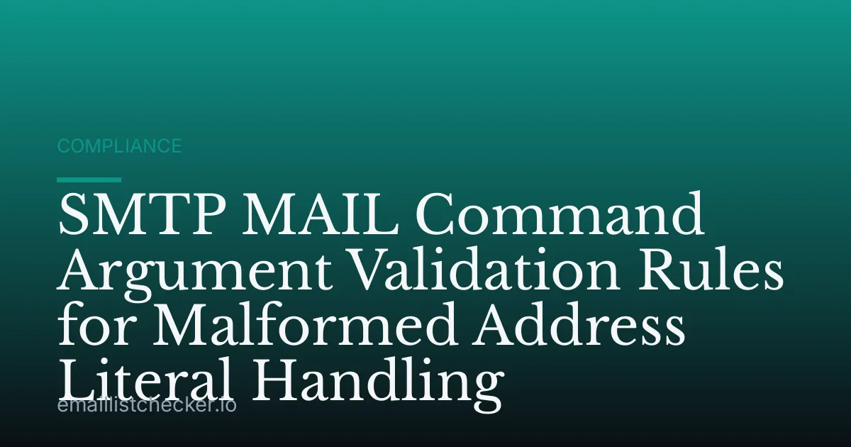 SMTP MAIL Command Argument Validation Rules for Malformed Address Literal Handling