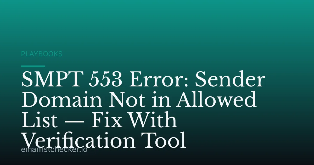SMPT 553 Error: Sender Domain Not in Allowed List — Fix With Verification Tool
