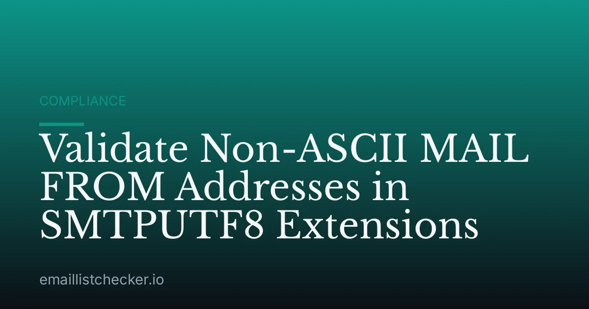 Validate Non-ASCII MAIL FROM Addresses in SMTPUTF8 Extensions