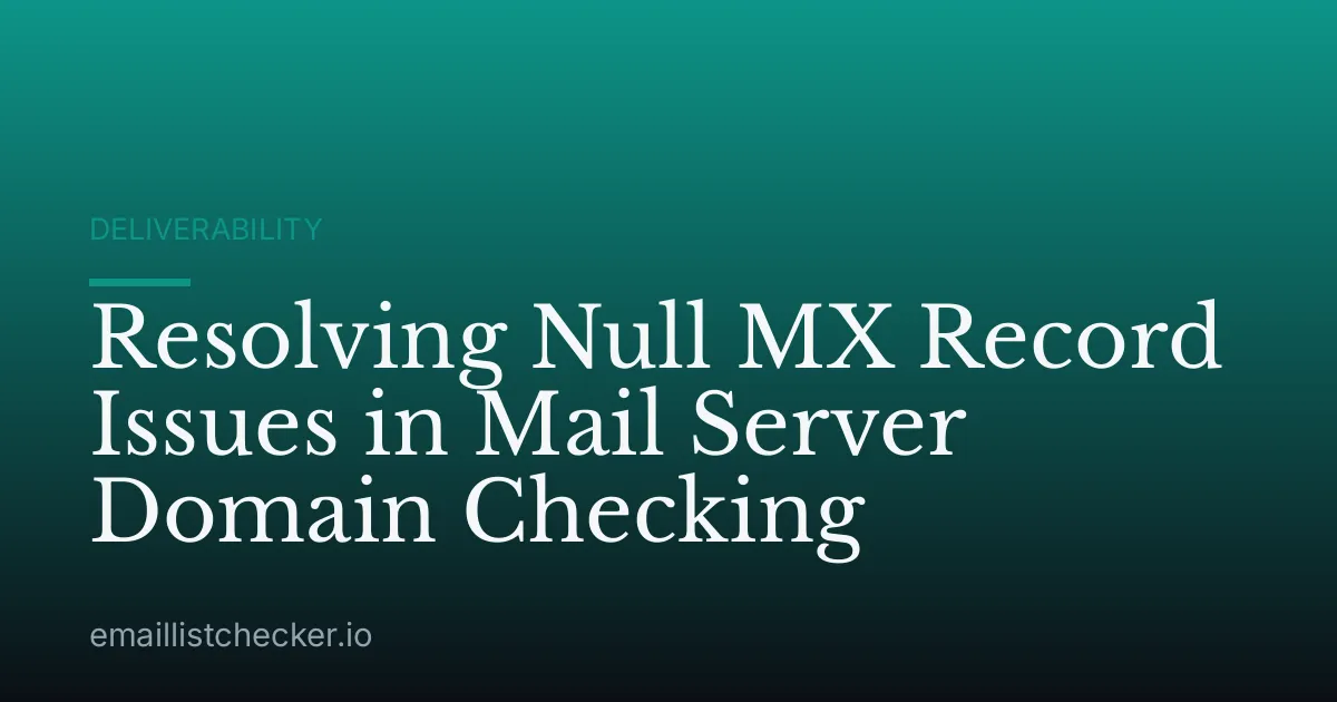 Resolving Null MX Record Issues in Mail Server Domain Checking