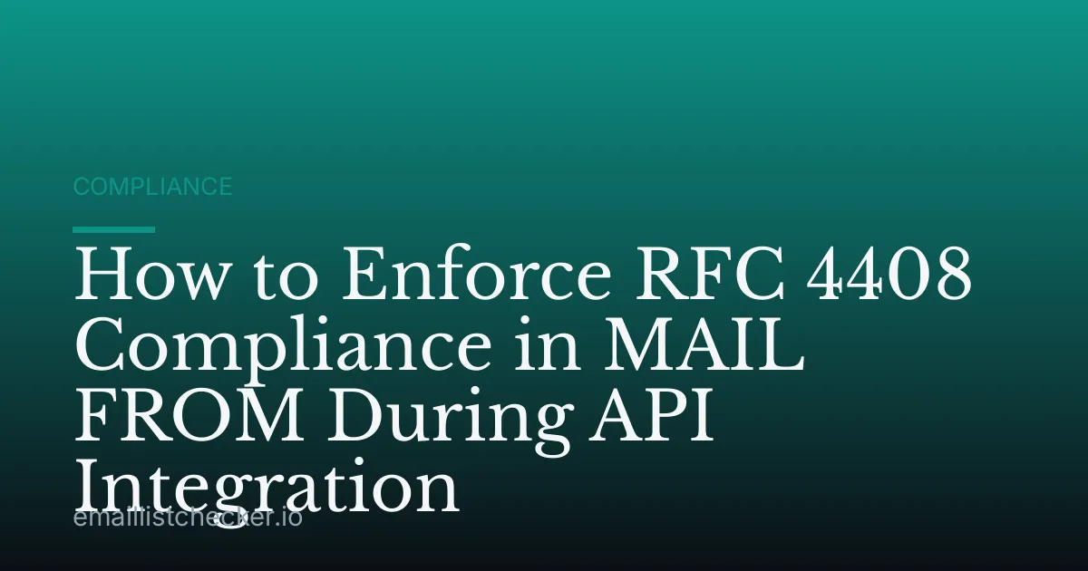 How to Enforce RFC 4408 Compliance in MAIL FROM During API Integration