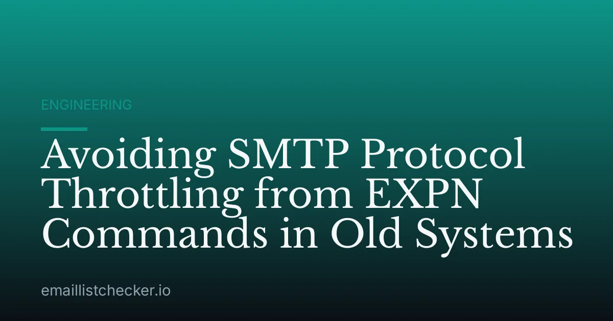 Avoiding SMTP Protocol Throttling from EXPN Commands in Old Systems
