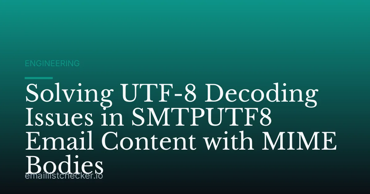 Solving UTF-8 Decoding Issues in SMTPUTF8 Email Content with MIME Bodies