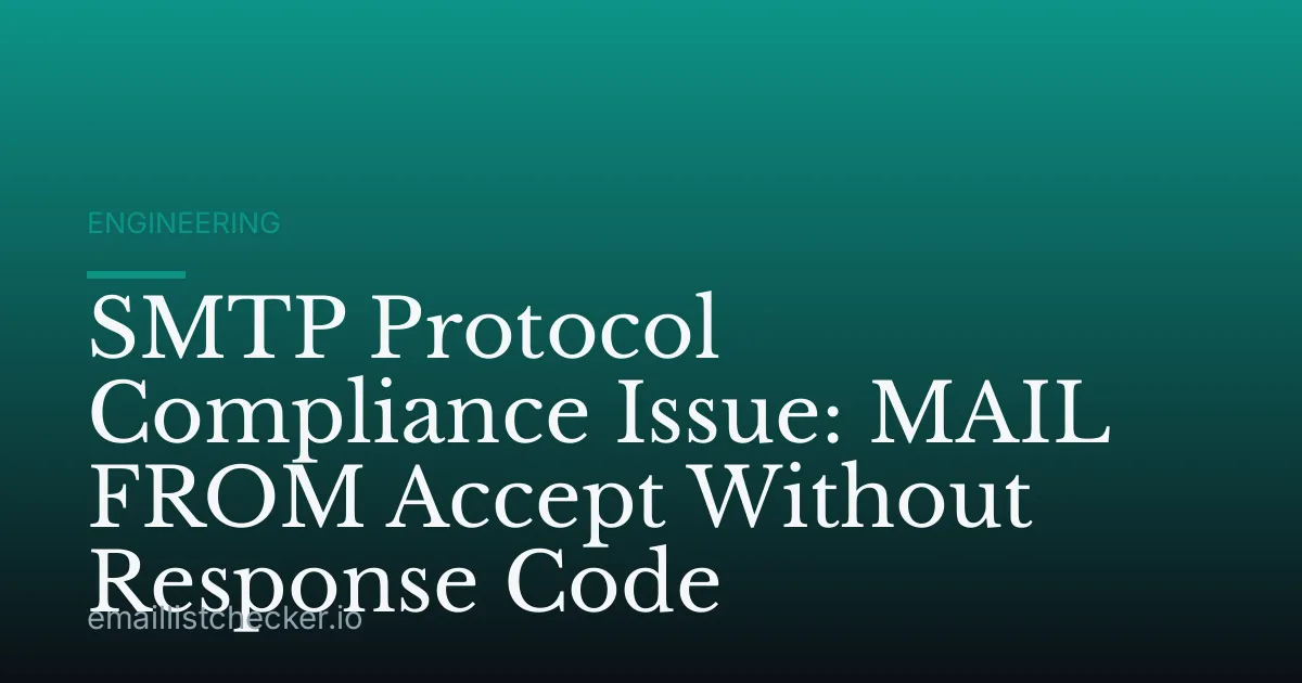 SMTP Protocol Compliance Issue: MAIL FROM Accept Without Response Code
