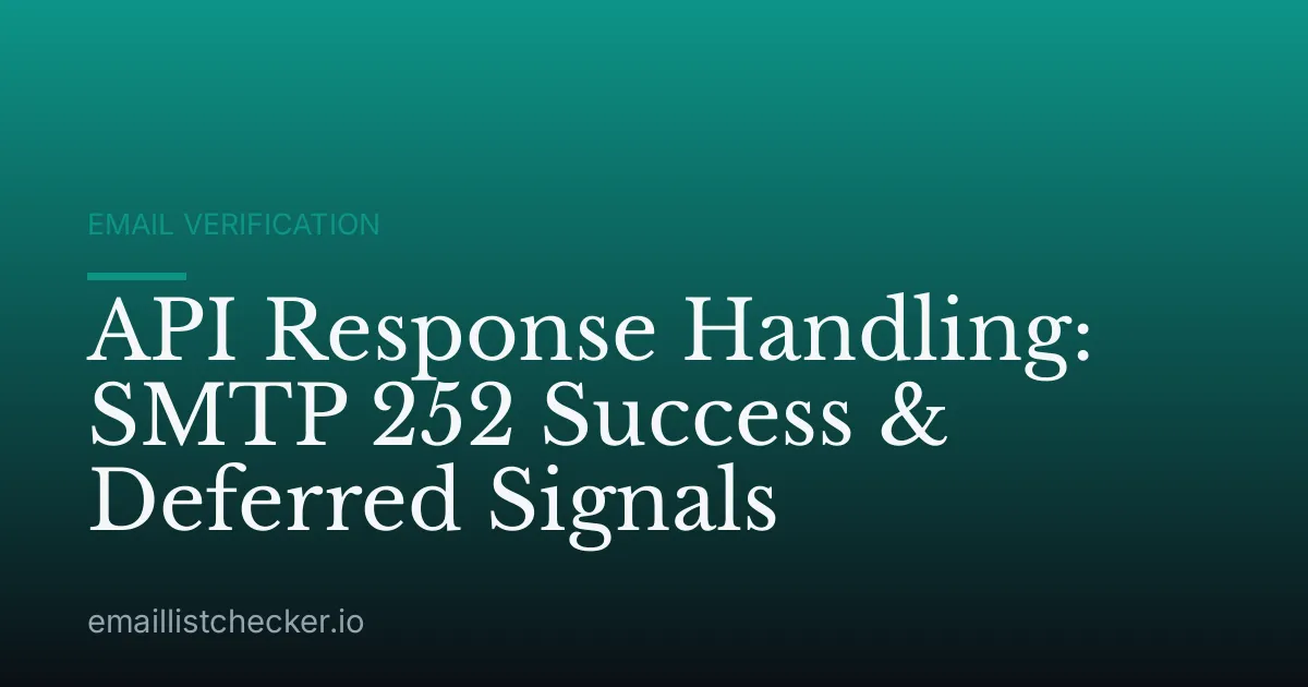 API Response Handling: SMTP 252 Success & Deferred Signals