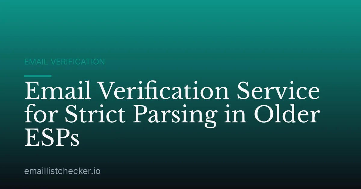 Email Verification Service for Strict Parsing in Older ESPs