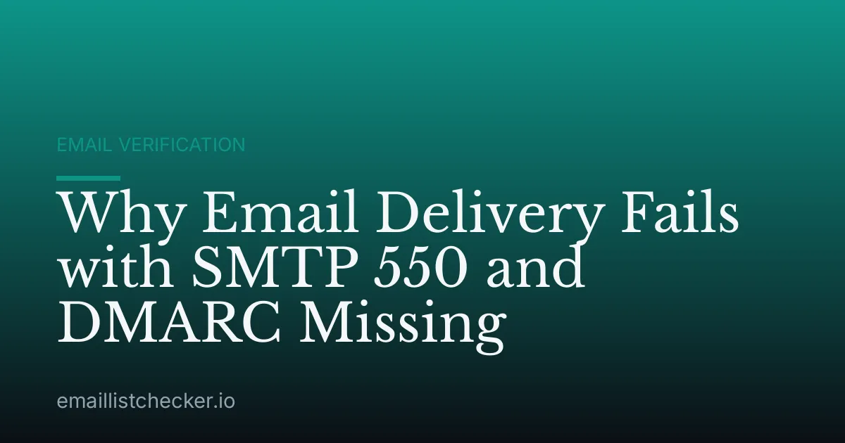 Why Email Delivery Fails with SMTP 550 and DMARC Missing