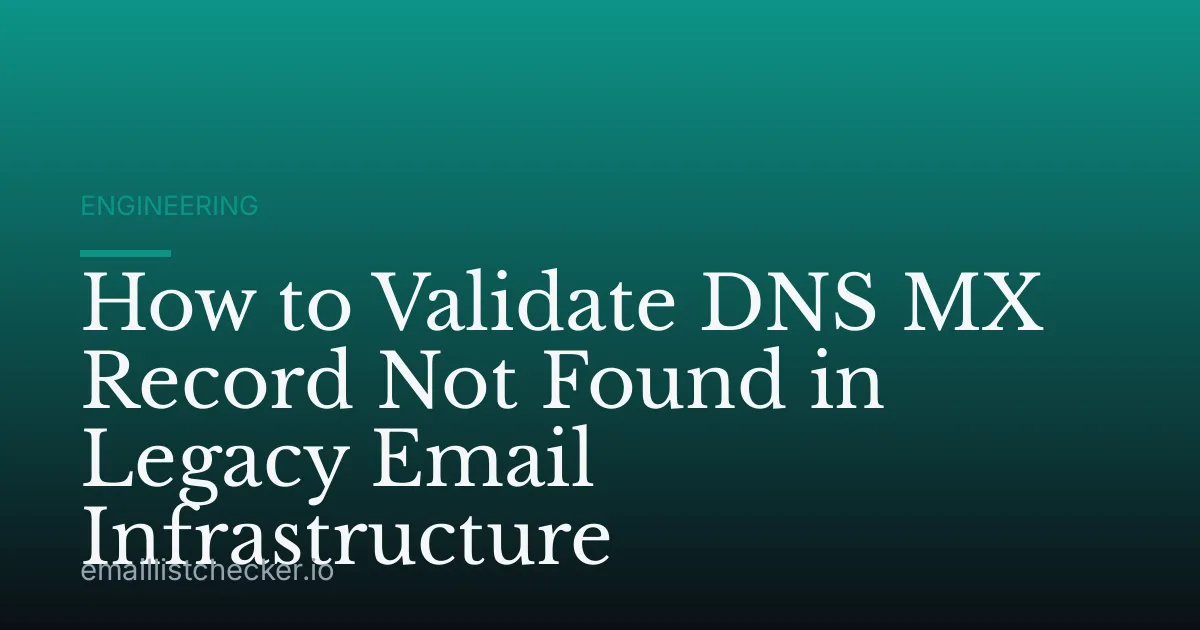 How to Validate DNS MX Record Not Found in Legacy Email Infrastructure