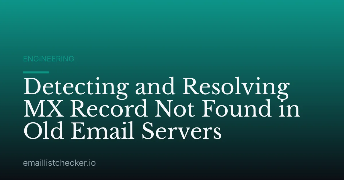 Detecting and Resolving MX Record Not Found in Old Email Servers