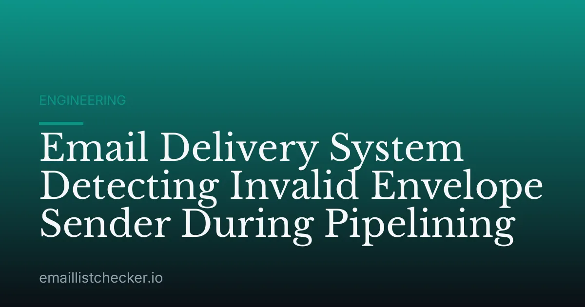 Email Delivery System Detecting Invalid Envelope Sender During Pipelining