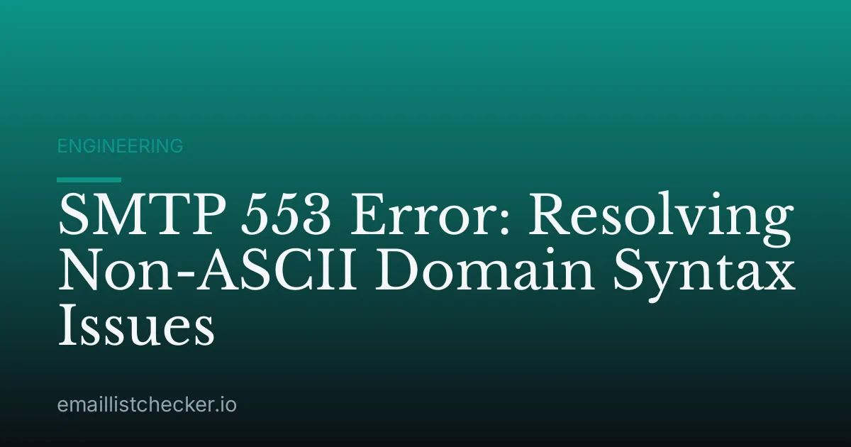 SMTP 553 Error: Resolving Non-ASCII Domain Syntax Issues