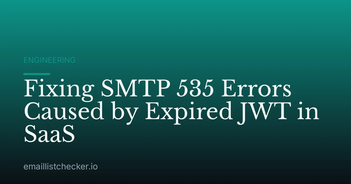 Fixing SMTP 535 Errors Caused by Expired JWT in SaaS