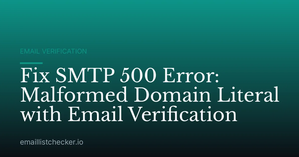 Fix SMTP 500 Error: Malformed Domain Literal with Email Verification