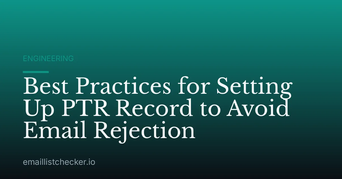 Best Practices for Setting Up PTR Record to Avoid Email Rejection