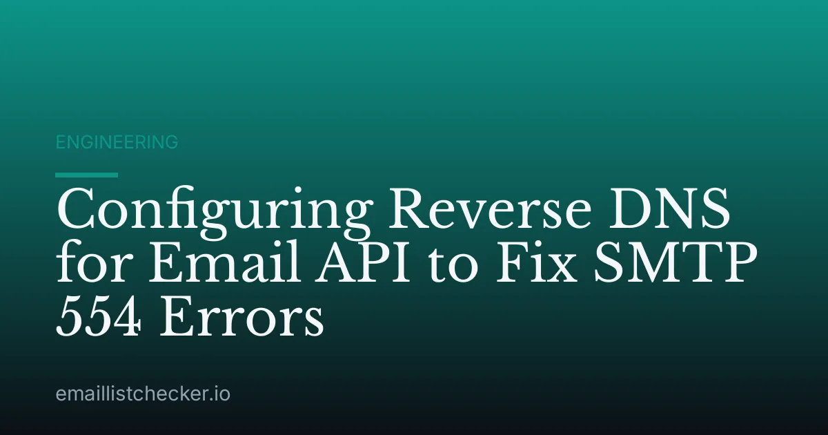 Configuring Reverse DNS for Email API to Fix SMTP 554 Errors