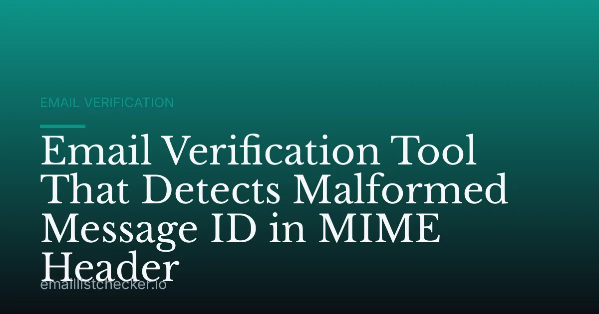 Email Verification Tool That Detects Malformed Message ID in MIME Header