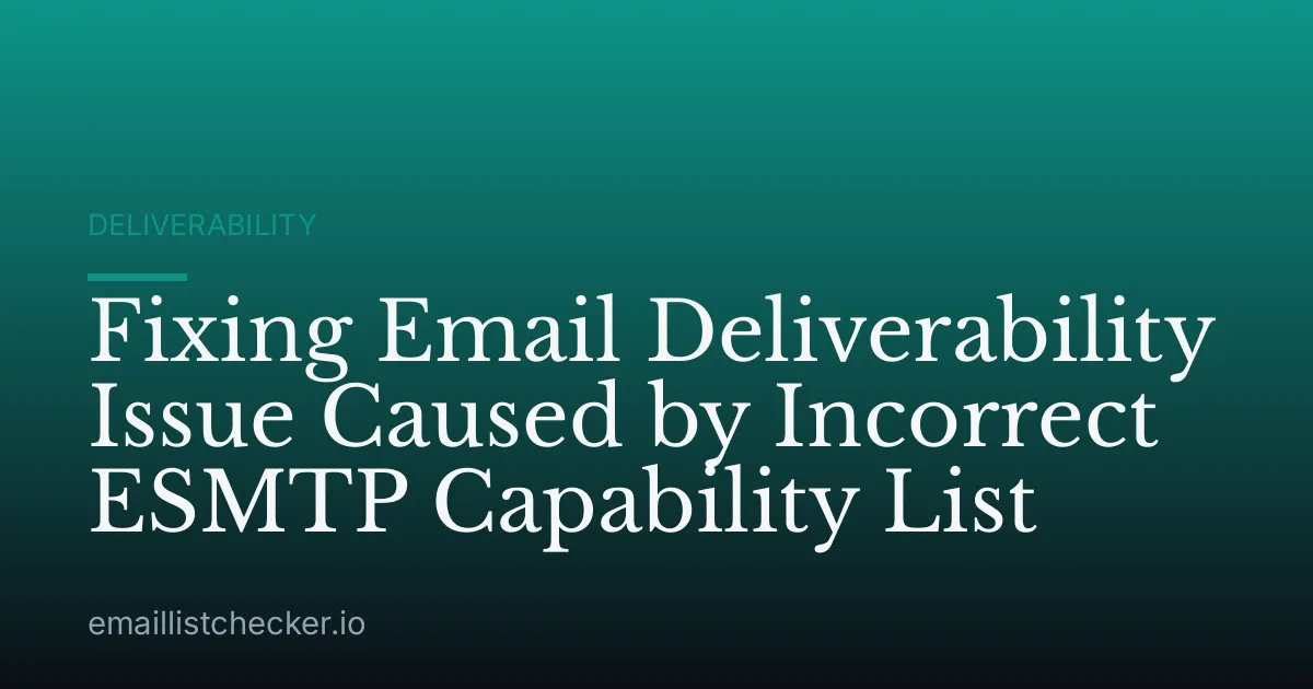 Fixing Email Deliverability Issue Caused by Incorrect ESMTP Capability List