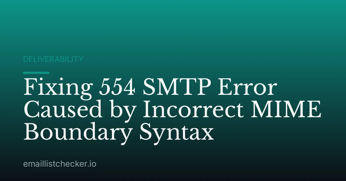 Fixing 554 SMTP Error Caused by Incorrect MIME Boundary Syntax