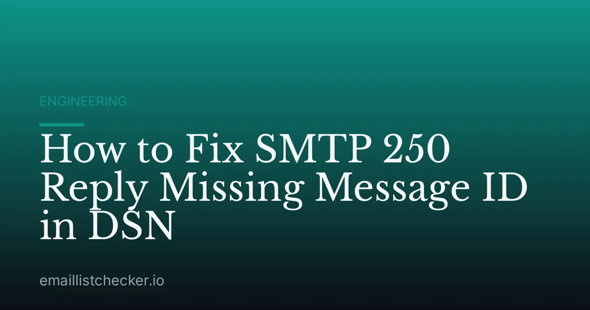 How to Fix SMTP 250 Reply Missing Message ID in DSN