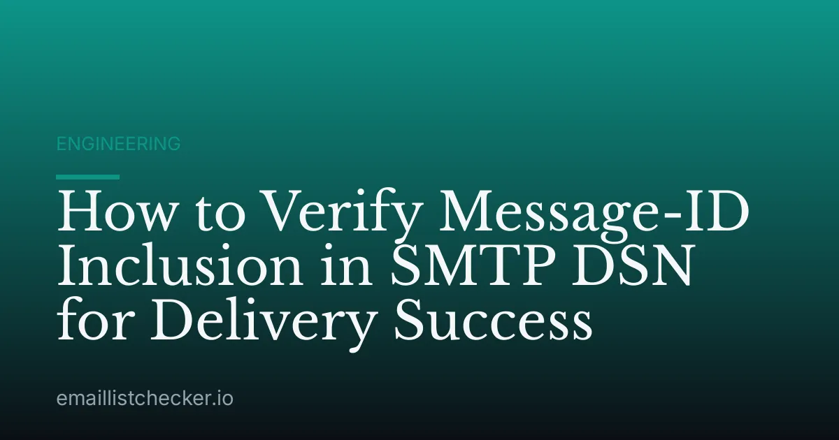 How to Verify Message-ID Inclusion in SMTP DSN for Delivery Success