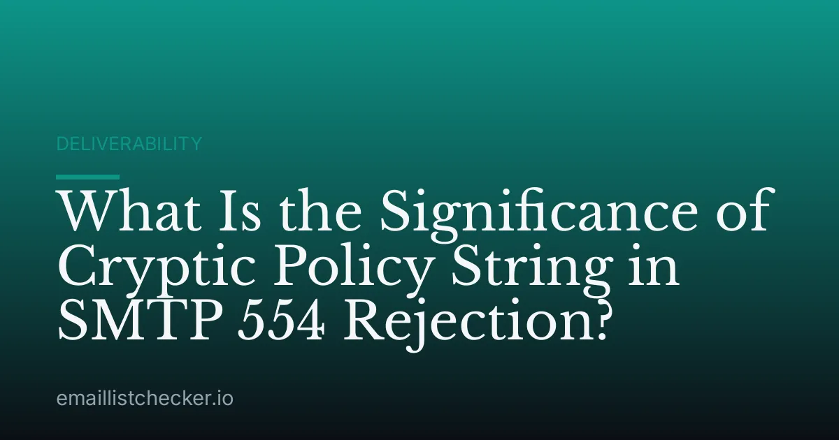 What Is the Significance of Cryptic Policy String in SMTP 554 Rejection?