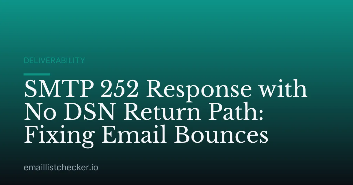 SMTP 252 Response with No DSN Return Path: Fixing Email Bounces