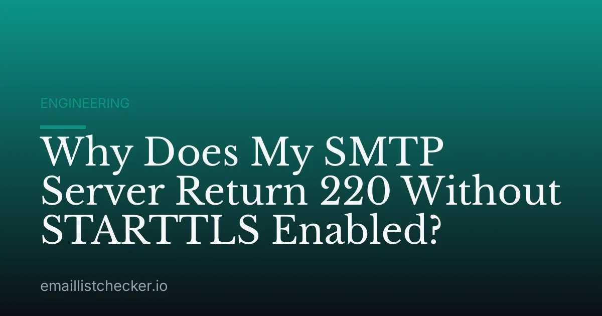 Why Does My SMTP Server Return 220 Without STARTTLS Enabled?
