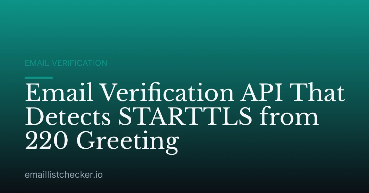 Email Verification API That Detects STARTTLS from 220 Greeting