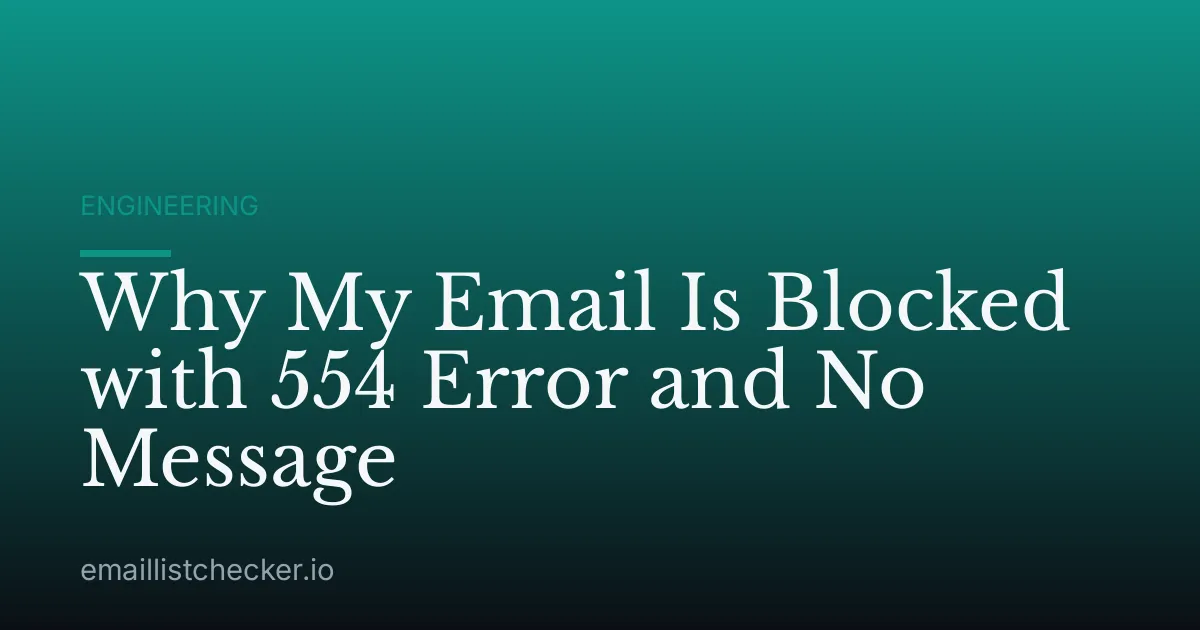 Why My Email Is Blocked with 554 Error and No Message