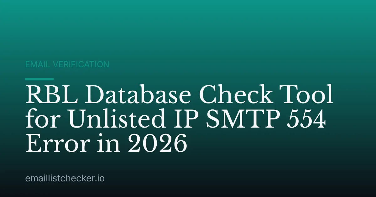 RBL Database Check Tool for Unlisted IP SMTP 554 Error in 2026