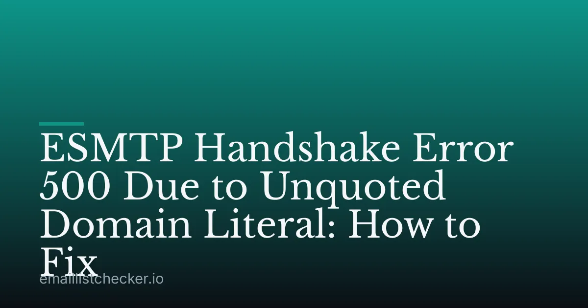 ESMTP Handshake Error 500 Due to Unquoted Domain Literal: How to Fix