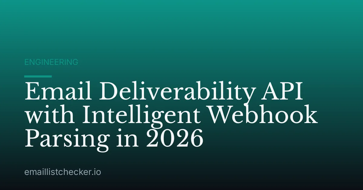 Email Deliverability API with Intelligent Webhook Parsing in 2026