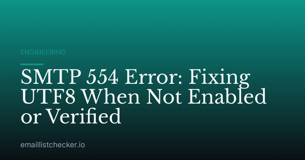 SMTP 554 Error: Fixing UTF8 When Not Enabled or Verified