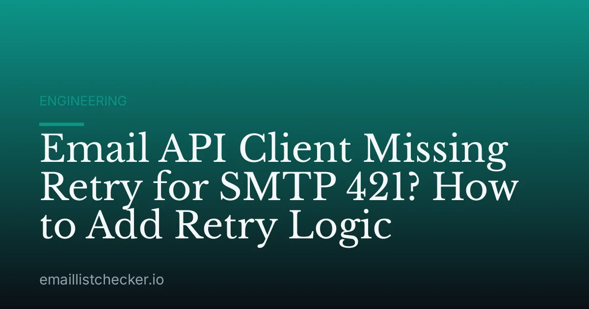 Email API Client Missing Retry for SMTP 421? How to Add Retry Logic