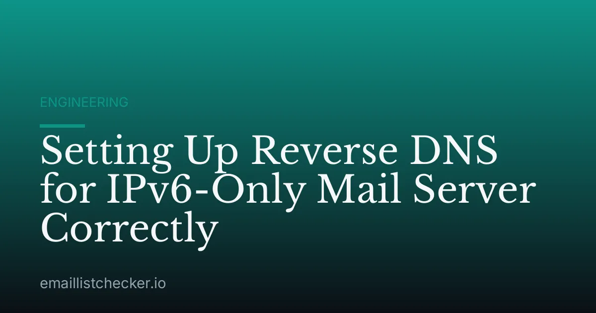 Setting Up Reverse DNS for IPv6-Only Mail Server Correctly