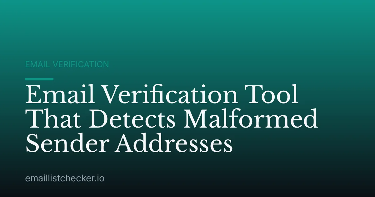 Email Verification Tool That Detects Malformed Sender Addresses