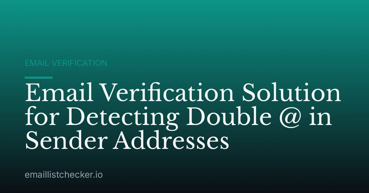 Email Verification Solution for Detecting Double @ in Sender Addresses