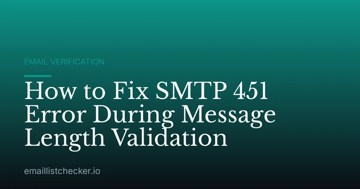 How to Fix SMTP 451 Error During Message Length Validation