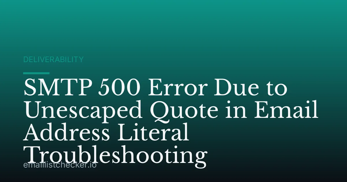SMTP 500 Error Due to Unescaped Quote in Email Address Literal Troubleshooting